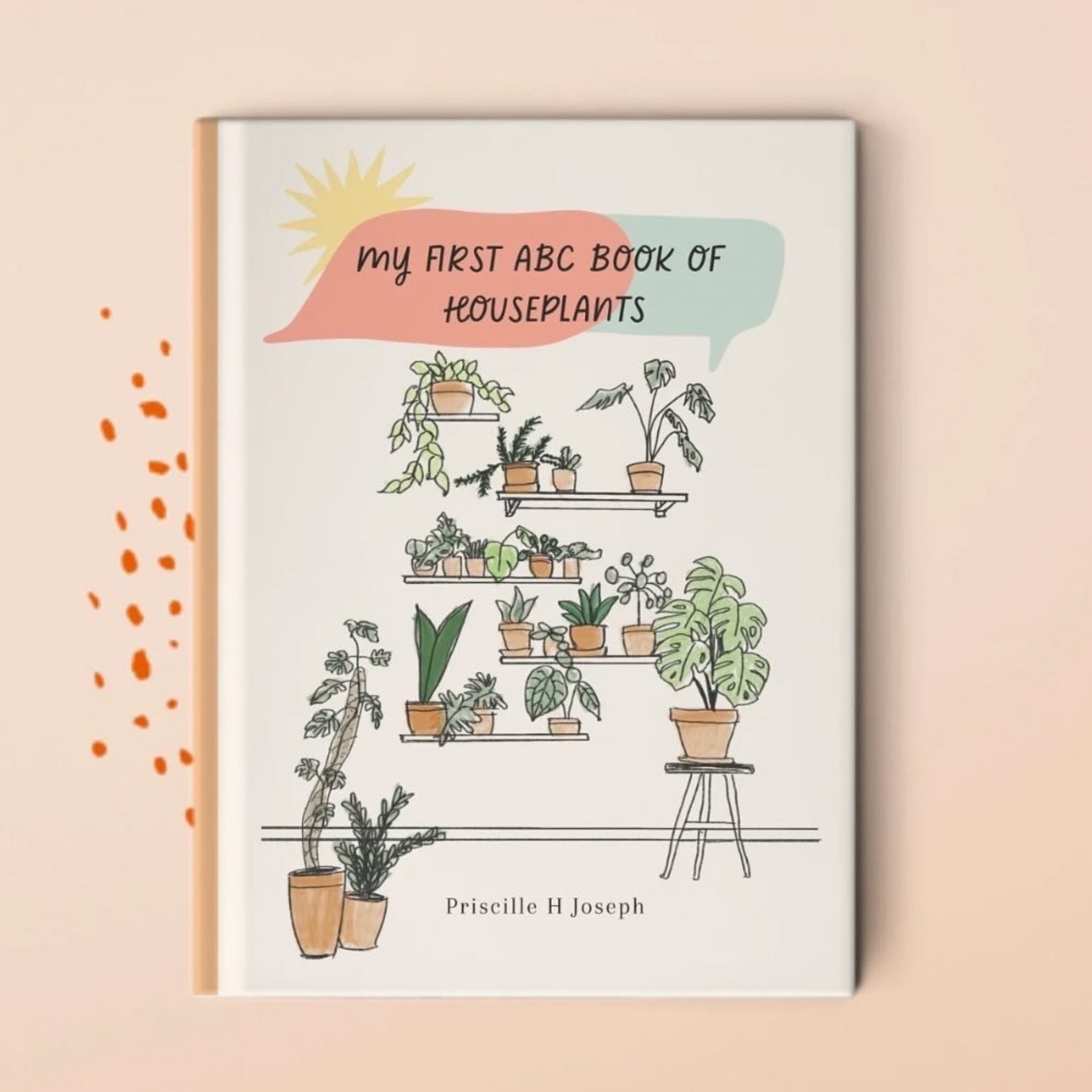 My First ABC Book of Houseplants: Exclusive Edition (Printed in Ottawa, ON Canada)